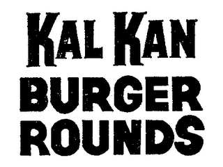 KAL KAN BURGER ROUNDS trademark