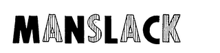 MANSLACK trademark