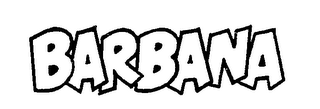 BARBANA