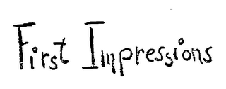 FIRST IMPRESSIONS trademark