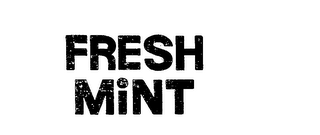FRESH MINT