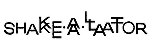 SHAKE.A.LATOR trademark