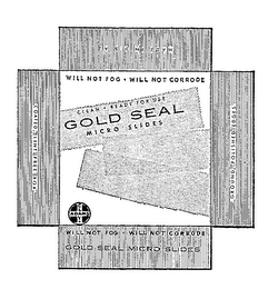 GOLD SEAL CLEAN & READY FOR USE MICROSLIDES WILL NOT FOG- WILL NOT CORRODE GROUND POLISHED EDGES COATED LINT FREE BOX MADE IN U.S.A. CLAY ADAMS.