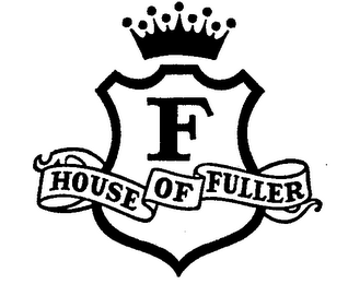F HOUSE OF FULLER trademark