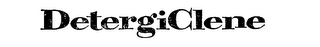 DETERGICLENE trademark