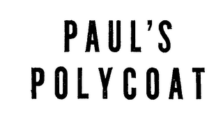 PAUL'S POLYCOAT