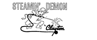 STEAMIN' DEMON BY CLAYTON