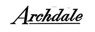 ARCHDALE trademark