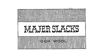 MAJER SLACKS 100% WOOL