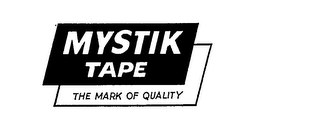 MYSTIK TAPE THE MARK OF QUALITY