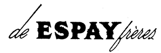 DE ESPAY FRERES trademark