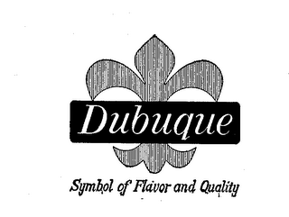 DUBUQUE SYMBOL OF FLAVOR AND QUALITY