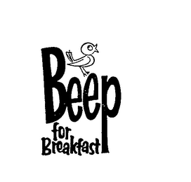 BEEP FOR BREAKFAST