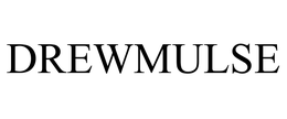 DREWMULSE