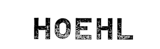 HOEHL trademark