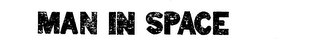 MAN IN SPACE trademark