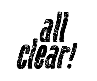 ALL CLEAR! trademark