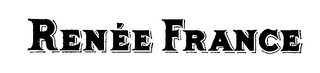 RENEE FRANCE trademark