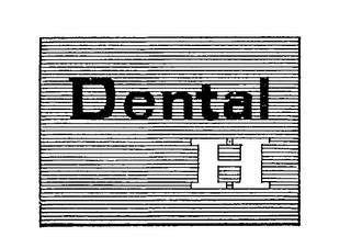 DENTAL H