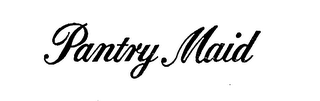 PANTRY MAID