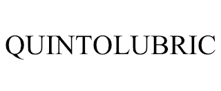 QUINTOLUBRIC trademark