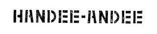 HANDEE-ANDEE trademark
