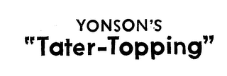 YONSON'S "TATER-TOPPING"