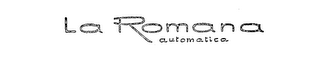 LA ROMANA AUTOMATICA trademark