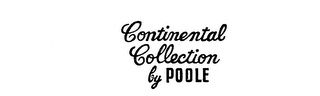 CONTINENTAL COLLECTION BY POOLE