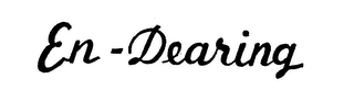 EN-DEARING trademark