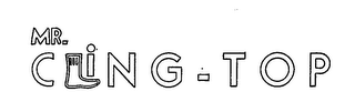 MR. CLING-TOP trademark