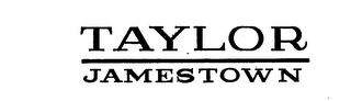 TAYLOR JAMESTOWN
