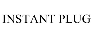 INSTANT PLUG trademark
