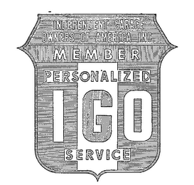 INDEPENDENT GARAGE OWNERS OF AMERICA INC. MEMBER PERSONALIZED SERVICE IGO trademark