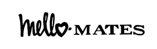 MELLO-MATES trademark