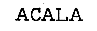 ACALA trademark