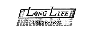 LONG LIFE COLOR-TROL trademark