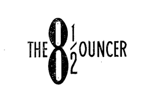 THE 8 1/2 OUNCER