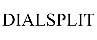 DIALSPLIT trademark