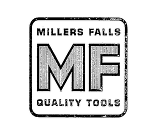 MILLERS FALLS MF QUALITY TOOLS