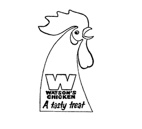 W WATSON'S CHICKEN A TASTY TREAT