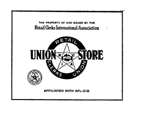 RETAIL CLERKS UNION UNION STORE RC 1A THE PROPERTY OF AND ISSUED BY THE RETAIL CLERKS INTERNATIONAL ASSOCIATION AFFLIATED WITH AFL-CIO