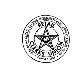 RETAIL CLERKS UNION SEAL OF THE RETAIL CLERKS INTERNATIONAL ASSOCIATION AFL-CIO-FOUNDED 1884