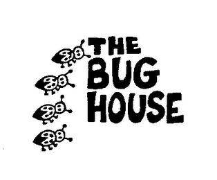 THE BUG HOUSE trademark