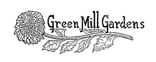 GREEN MILL GARDENS