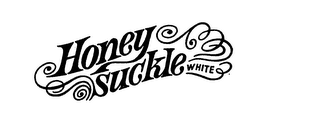 HONEY SUCKLE WHITE trademark