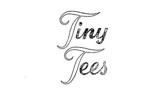 TINY TEES