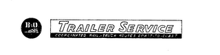 B & O TRAILER SERVICE