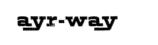 AYR-WAY trademark