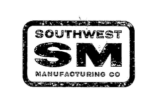 SM SOUTHWEST MANUFACTURING CO trademark